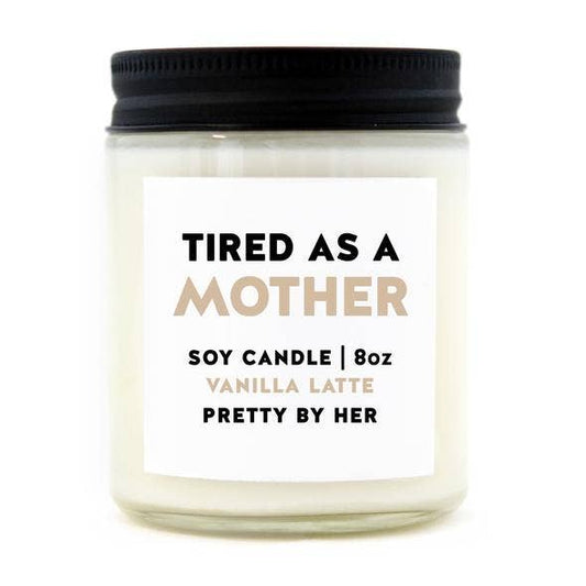 <img src="tired_as_a_mother_soy_candle.jpg" alt="Tired as a Mother Natural Soy Candle">